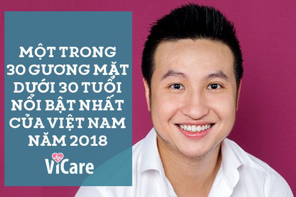 Thoát khỏi “ao làng”, Phạm Anh Đức cùng ViCare trở thành 1 trong 4 doanh nhân trẻ lọt Top 30 under 30 châu Á 2018 (8/4/2019)