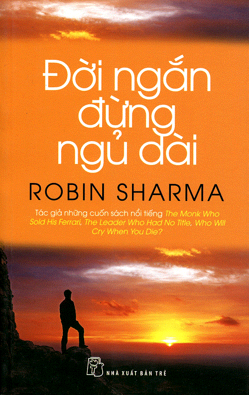 Cuốn sách “Đời ngắn đừng ngủ dài” của tác giả Robin Sharma (26/2/2020)