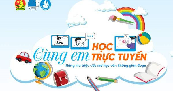 Chương trình “Cùng em học trực tuyến” - Nâng niu triệu ước mơ học vấn không gián đoạn (11/10/2021)