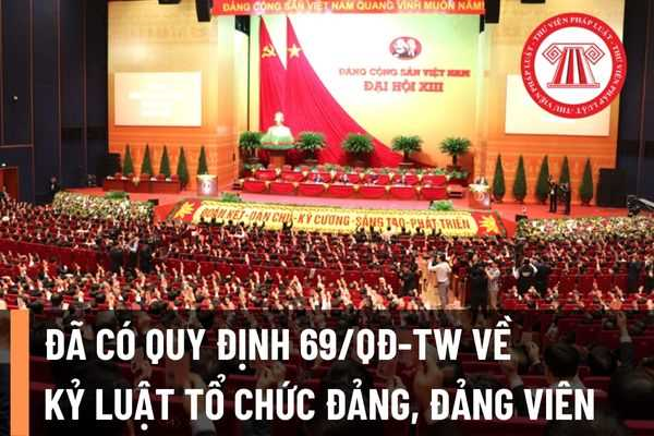 Kỷ luật trong Đảng – Quy định 69: vun gốc, tỉa cành (19/10/2022)