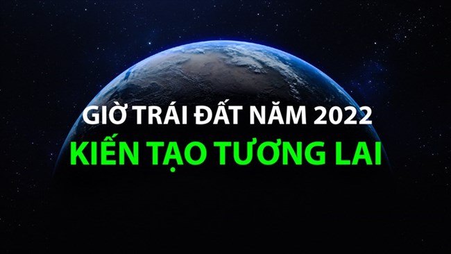 Thế giới hưởng ứng chiến dịch Giờ Trái đất 2022: Kiến tạo tương lai (26/3/2022)