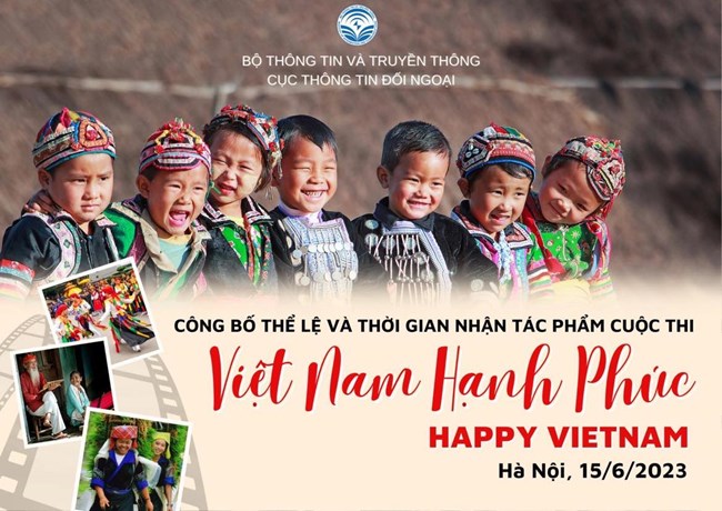 Cuộc thi ảnh, video “Việt Nam hạnh phúc - Happy Vietnam” năm 2023 (15/06/2023)

